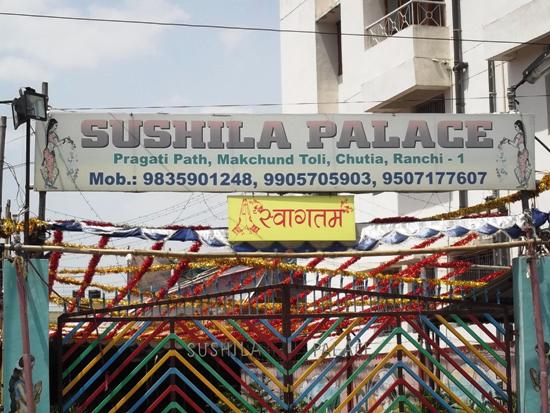 SUSHILA PALACE RANCHI